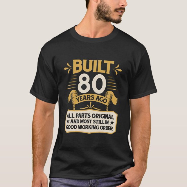 T-shirt 80E Anniversaire Construit Il Y A 80 Ans (Devant)