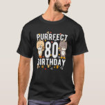 T-shirt 80e anniversaire de Fun Cat Happy 80<br><div class="desc">Funny 80th birthday shirt for men, 80th birthday shirt for women, happy 80 year old birthday toxits for men women. Cute adorable purrfect party theme graphc design birthday tee. Awesome pet animal lover 80th birthday outfit for men women. Funny special happy 80 year old birthday shirt idea for him husband,...</div>