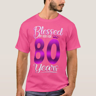 T-shirt 80e anniversaire Dons bénis par Dieu pour 80 ans O