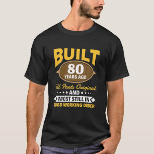 T-shirt 80e anniversaire Homme femme construit il y a 80 a