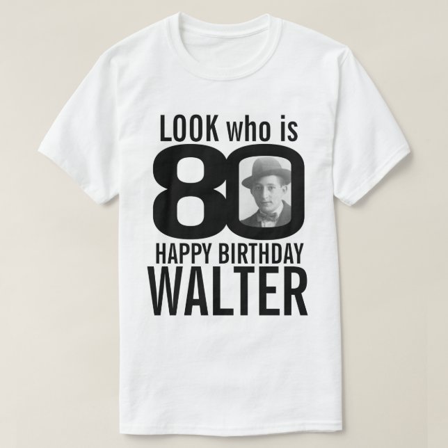 T-shirt 80e anniversaire look monochrome 80 photo et nom p (Design devant)