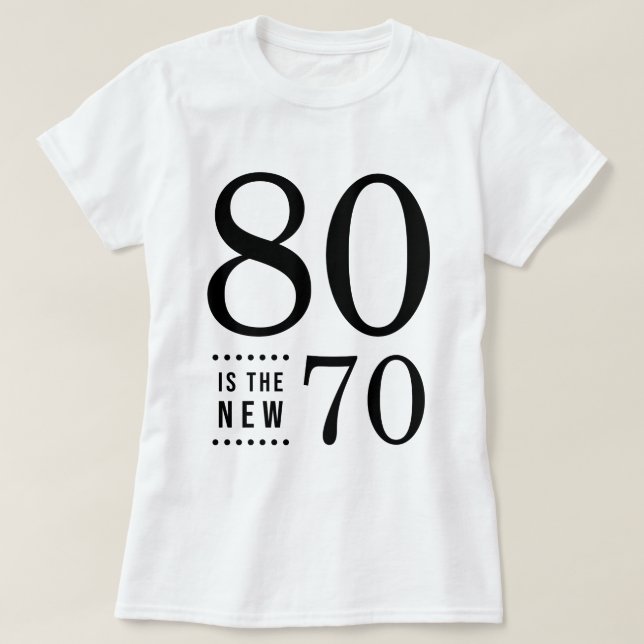 T-shirt 80e Anniversaire Noir 80 est le nouveau 70 (Design devant)