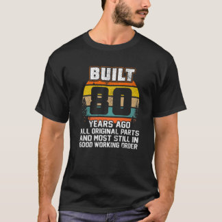 T-shirt 80E Cadeau Anniversaire, Construit Il Y A 80 Ans -