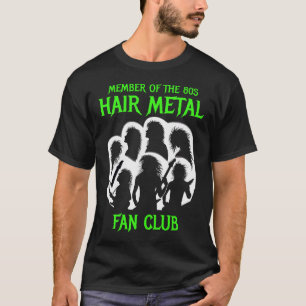 T-shirt 80s Hair Metal Fan Club