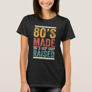 T-shirt 80's Made 90's Hip hop Raised Apparel 6