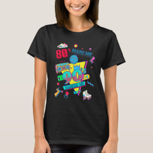 T-shirt 80's Made Me 90's Raised Me Retro 1980's 1990 Coût