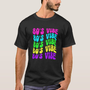 T-shirt 80s Vibe Retro Vintage 1980s 80s Styles Party Musi