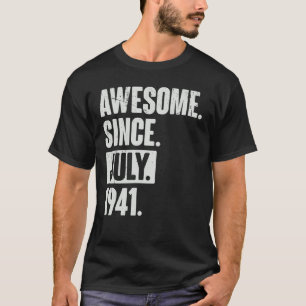T-shirt 81 Ans 81ème Anniversaire Awesome Depuis Juillet 1