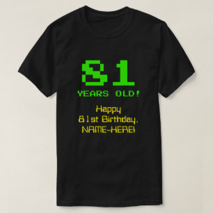 T-shirt 81e anniversaire : Amusant, 8 bits Look, Nerdy / G