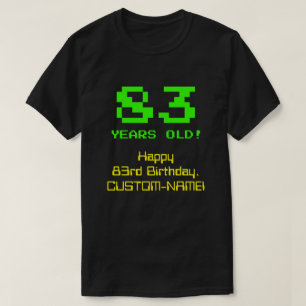 T-shirt 83e anniversaire : Amusant, 8 bits Look, Nerdy / G