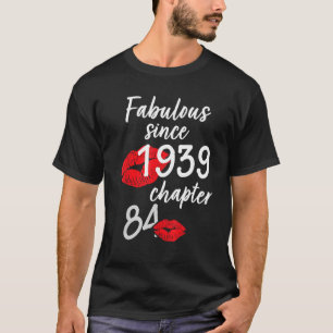 T-shirt 84 Ans Et Fabuleux anniversaire depuis 1939 chap