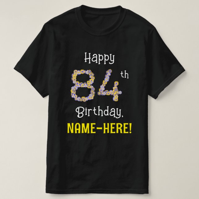 T-shirt 84e anniversaire : Fleurs florales Numéro "84" + N (Design devant)
