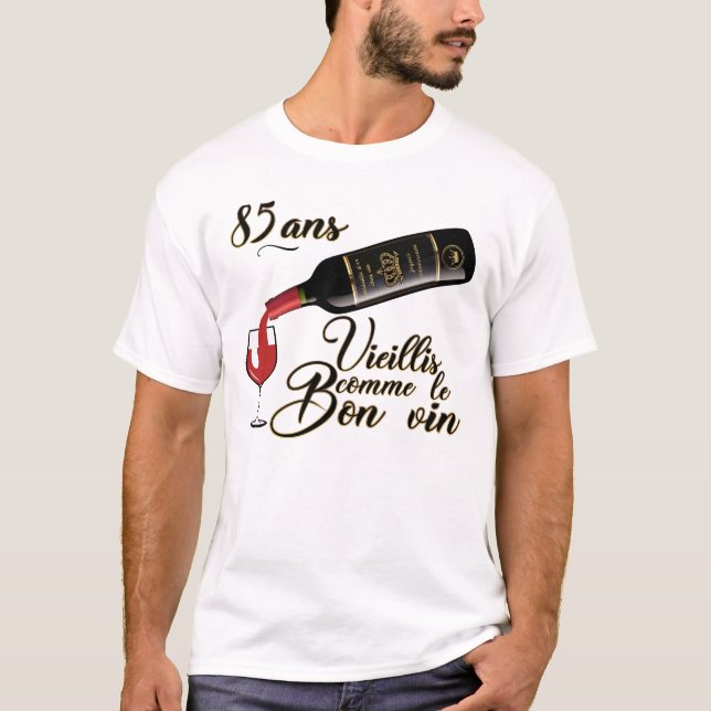 T-shirt 85 ans anniversaire vieillis bon vin humour alcool (Devant)