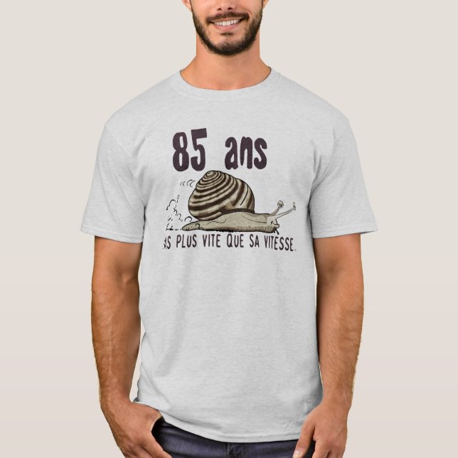 T-shirt 85 ans escargot anniversaire pas plus vite vitesse (Devant)