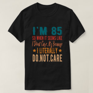 T-shirt 85 Littéralement Ne Pas S'En Soucier - 85ème Ann