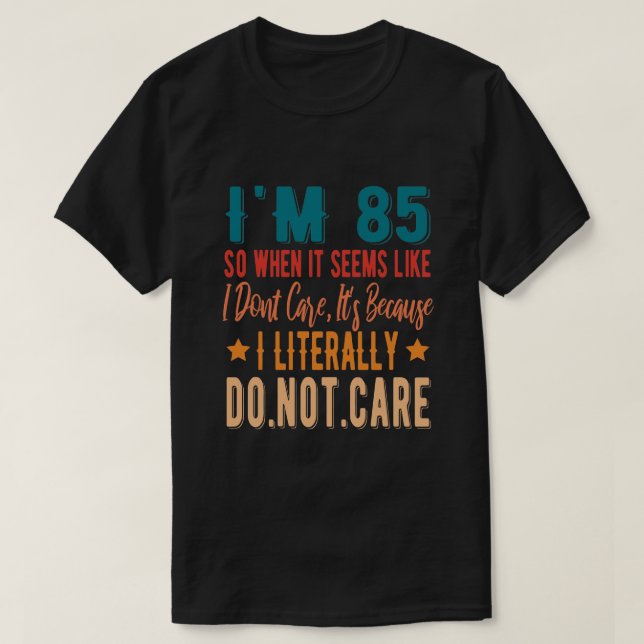 T-shirt 85 Littéralement Ne Pas S'En Soucier - 85ème Anniv (Design devant)