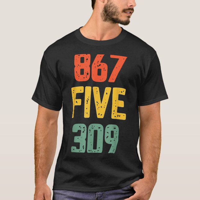 T-shirt 867 Five 309 Retro Music Number Funny 80s Throwbac (Devant)