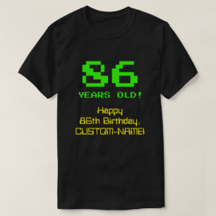 T-shirt 86e anniversaire : Amusant, 8 bits Look, Nerdy / G