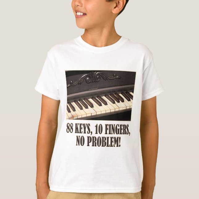 T-shirt 88 clés, 10 doigts, aucun problème ! (Devant)