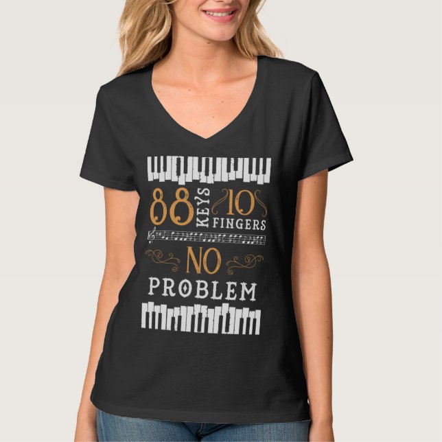 T-shirt 88 Keys 10 Fingers No Problem Piano Keyboard (Devant)