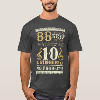 T-shirt 88 Keys 10 Fingers Piano Lover Players Funny Music