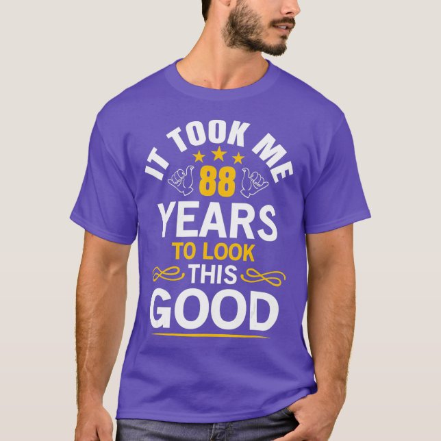 T-shirt 88e anniversaire design m'a pris 88 ans (Devant)