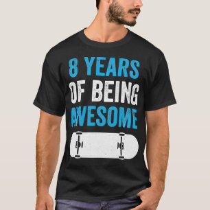 T-shirt 8 Ans d'être génial Skateboard Skater 8e