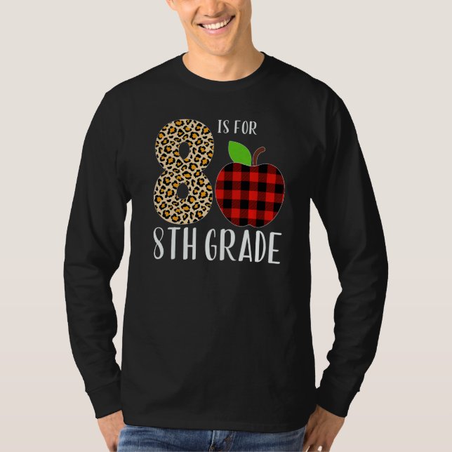 T-shirt 8 Is For 8th Grade Teacher Leopard Buffalo Plaid S (Devant)
