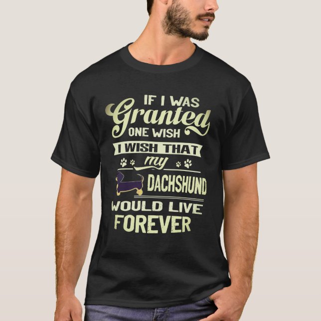 T-shirt 8 Je souhaite que mon teckel vive éternellement (Devant)