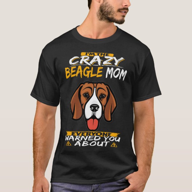 T-shirt 8 Je suis la mère de Beagle folle (Devant)