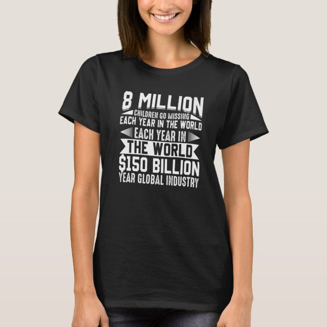 T-shirt 8 Million Children End Child Trafficking Human Tra (Devant)