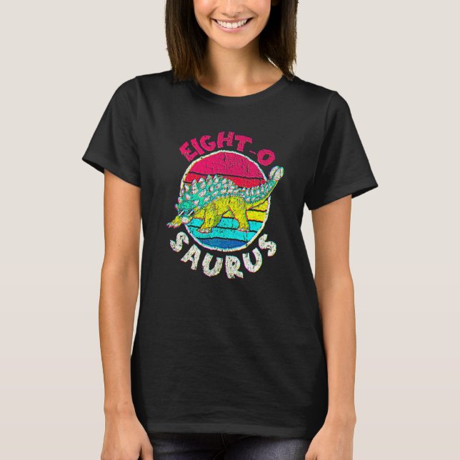 T-shirt 8e anniversaire Huit O Saurus I Ankylosaurus I Fam (Devant)