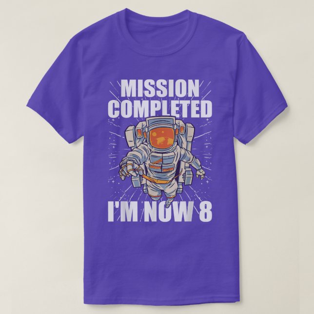 T-shirt 8e mission d'astronaute Anniversaire terminée 8 e  (Design devant)