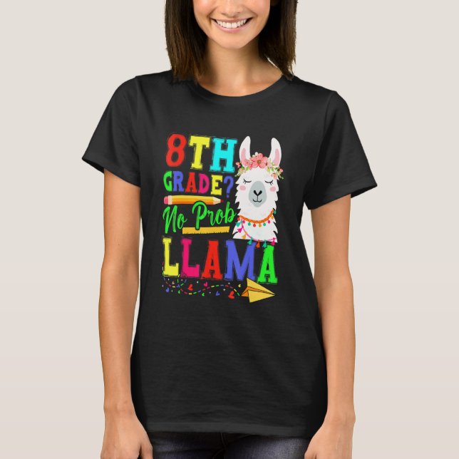T-shirt 8th Grade No Prob Llama Back To School First Day 3 (Devant)