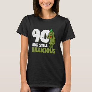 T-shirt 90 ans Concombre vieux Dillicious 90e anniversaire