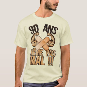 T-shirt 90 ans meme pas mal anniversaire