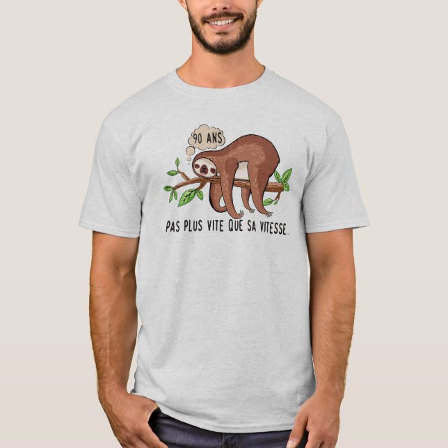 T-shirt 90 ans paresseux dessin anniversaire vitesse vite  (Devant)
