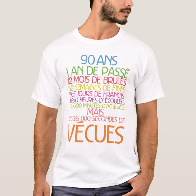 T-shirt 90 ans temps vecu anniversaire humour mois semaine (Devant)