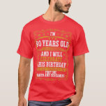 T-shirt 90 Birthday Funny Birthday Idea Humor 90 Years Old<br><div class="desc">90 Birthday Funny Birthday Idea Humor 90 Years Old  1  .</div>