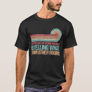 T-shirt 90% D'Être Marié Est En Train De Rire Ce Qui De O