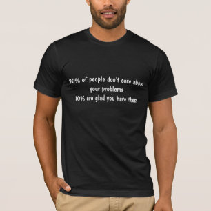 T-shirt 90% Ne se soucient pas 10% sont des haïrs