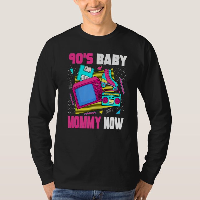 T-shirt 90s Baby Mommy Now 90s Maman 1990s Aesthétique Nos (Devant)