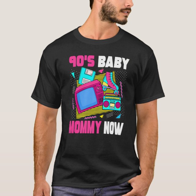T-shirt 90s Baby Mommy Now 90s Maman 1990s Aesthétique Nos (Devant)