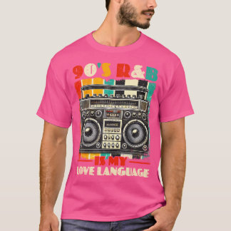 T-shirt 90'S Rb Est My Love Language Rnb Amateurs Rb Music