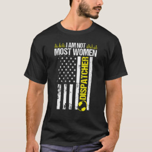 T-shirt 911 Dispatcher Je ne suis pas la plupart Women Thi