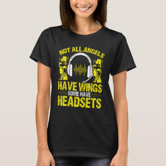 T-shirt 911 Dispatcher Some Angels have Headsets Emergency