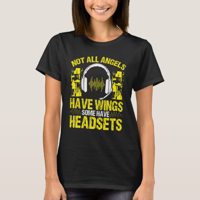 T-shirt 911 Dispatcher Some Angels have Headsets Emergency (Devant)