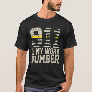 T-shirt 911 Est Mon Numéro De Travail Opérateur D'Expéditi