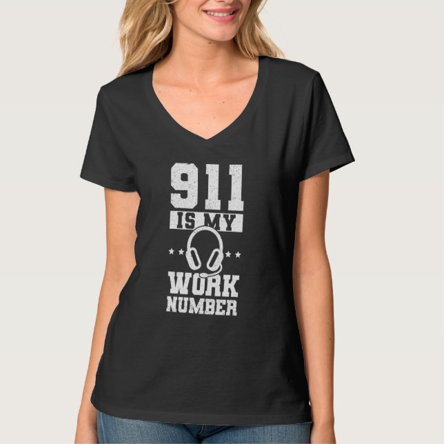 T-shirt 911 Is My Work Number Dispatcher (Devant)