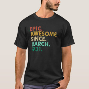 T-shirt 91 Ans Epic Awesome Depuis Mars 1931 91th Bi